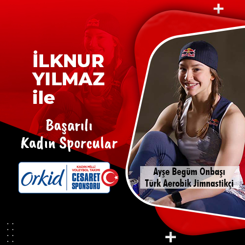 AYŞE BEGÜM ONBAŞI | AEROBİK CİMNASTİK MİLLİ TAKIM SPORCUSU