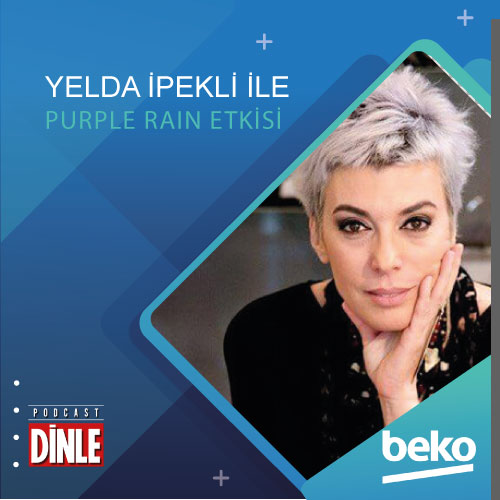 Sadece Zeka Yetmez Şans da Gerekir – BEKO Yelda İpekli ile Purple Rain Etkisi