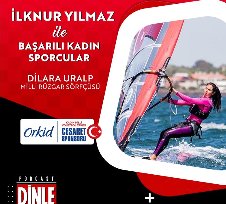 DİLARA URALP | MİLLİ RÜZGAR SÖRFÇÜSÜ