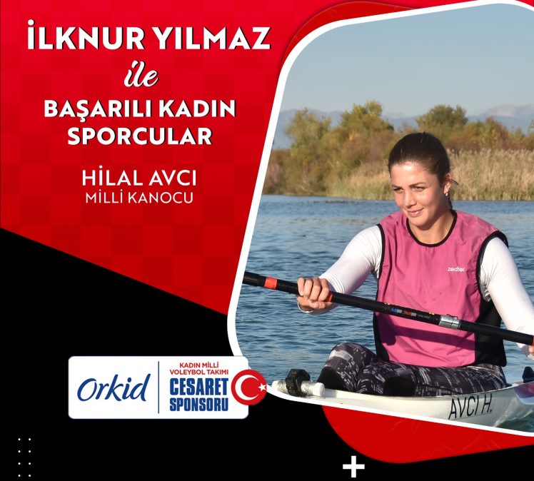 HİLAL AVCI | MİLLİ KANOCU