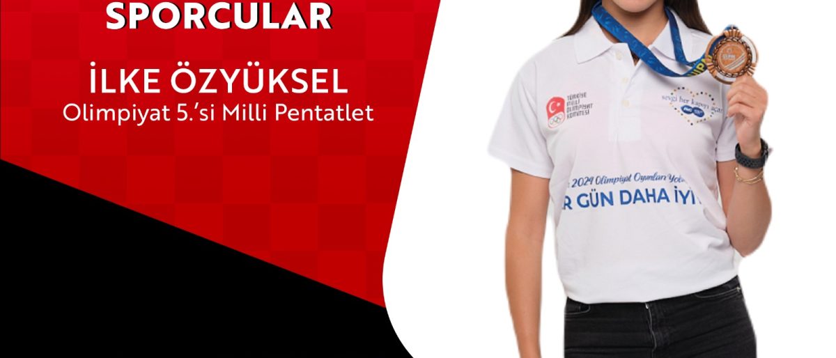 İlke Özyüksel | Olimpiyat 5.si Milli Pentatlet