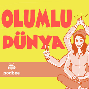 Olumlu Dünya: 62  Anla Beni Yaz Aşkım