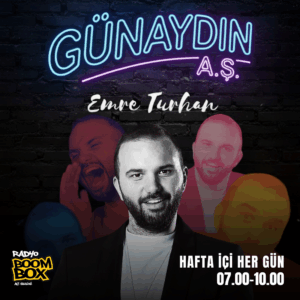 Emre Turhan’la Günaydın A.Ş. – 17 Aralık